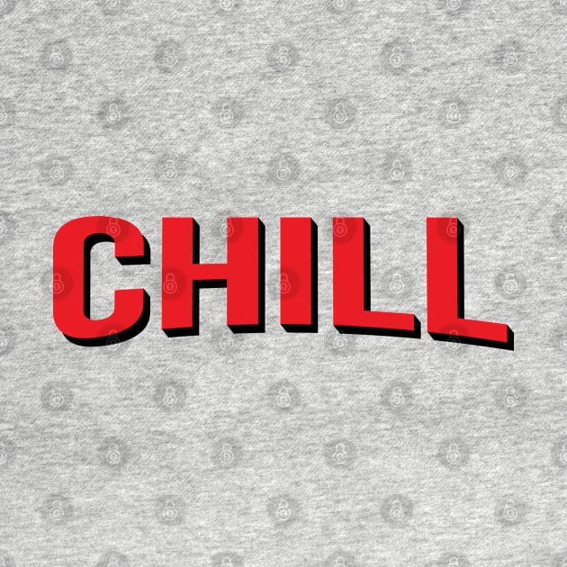 Chill - Chill by Kudostees